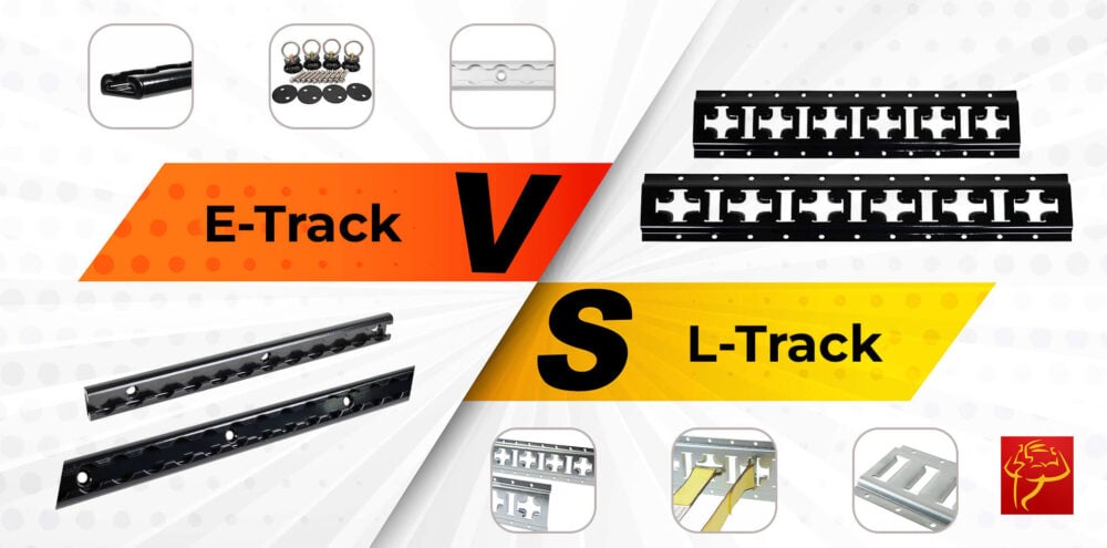 L-Track vs E-Track Which Track System Is Right For You